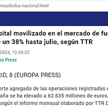 El capital movilizado en el mercado de fusiones y adquisiciones espaol crece un 38% hasta julio, segn TTR